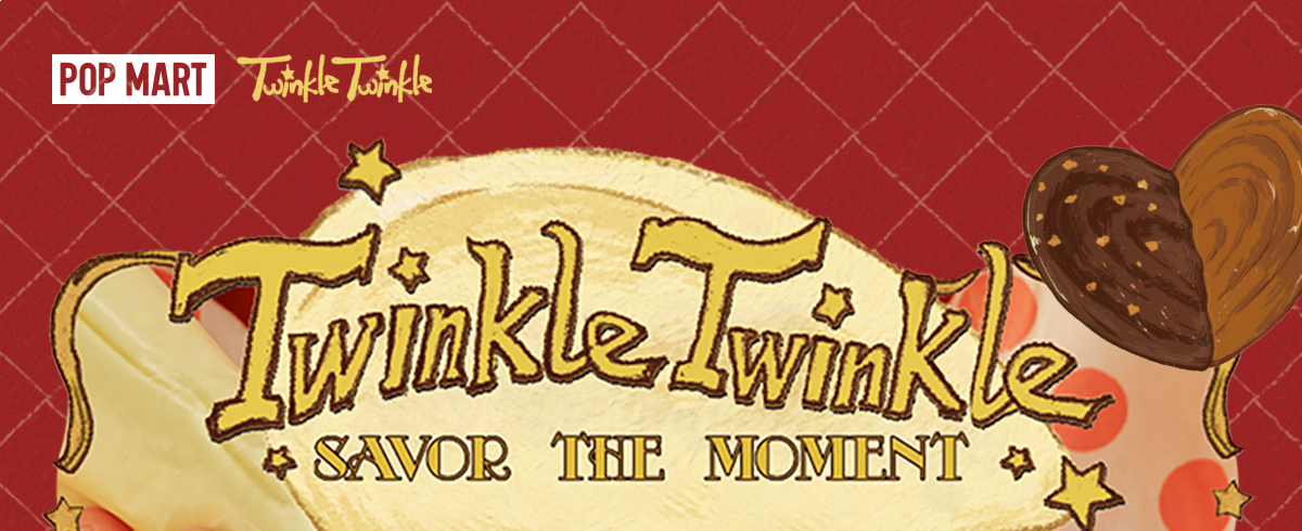 Twinkle Twinkle Savor the Moment Series Figures - POP MART (Macao